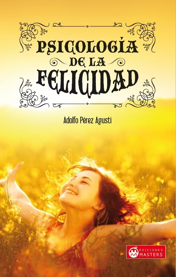 Psicologia De La Felicidad | Curioso De La Felicidad